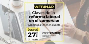 Webinar: Claves de la reforma laboral en el comercio. Aspectos a tener en cuenta @ Webinar online