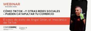 Masterclass | Cómo Tik-Tok - y otras redes sociales - puede catapultar tu comercio: El caso de éxito de Ángel Gaitán, “el mecánico de Tik Tok” @ Webinar